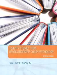 Twenty Studies That Revolutionized Child Psychology