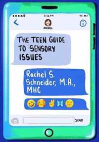 The Teen Guide to Sensory Issues