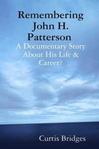 Remembering John H. Patterson