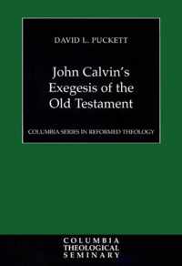 John Calvin's Exegesis of the Old Testament