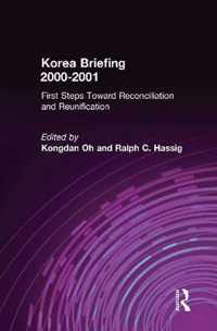 Korea Briefing: 2000-2001: First Steps Toward Reconciliation and Reunification