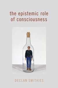 The Epistemic Role of Consciousness