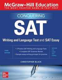McGraw-Hill Education Conquering the SAT Writing and Language Test and SAT Essay, Third Edition