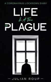 Life in a Time of Plague