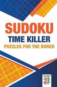 Sudoku Time Killer Puzzles for the Bored