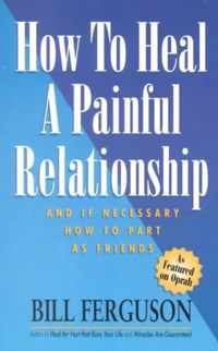 How to Heal a Painful Relationship