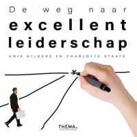 De weg naar excellent leiderschap - Anja Hilgers, Charlotte Staats - Hardcover (9789462720589)