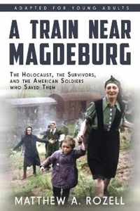 A Train near Magdeburg (the Young Adult Adaptation)