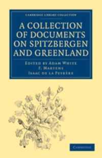 A Collection of Documents on Spitzbergen and Greenland