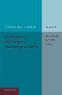 A Treatise on the Theory of Alternating Currents