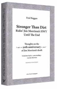 Boek Fred Baggen - Stronger Than Dirt. Ridin Jim Morrisons HWY Until The End