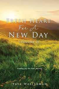 Fresh Heart For A New Day (Volume 2)
