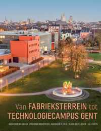 Van fabrieksterrein tot Technologiecampus Gent - Hardcover (9789462701977)