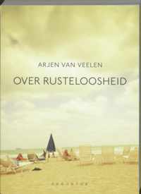 Over Rusteloosheid