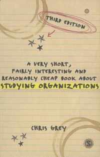 A Very Short, Fairly Interesting and Reasonably Cheap Book About Studying Organizations