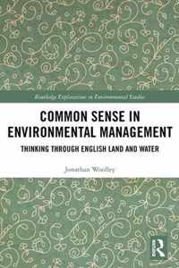 Common Sense in Environmental Management