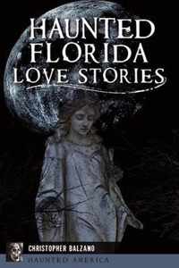 Haunted Florida Love Stories