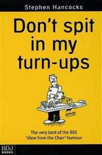 Don't Spit in My Turn-Ups
