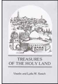 Treasures of the Holy Land A Visit to the Places of Christian Origins