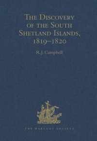 The Discovery of the South Shetland Islands / The Voyage of the Brig Williams, 1819-1820 and The Journal of Midshipman C.W. Poynter