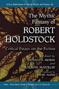 The Mythic Fantasy of Robert Holdstock