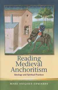 Reading Medieval Anchoritism