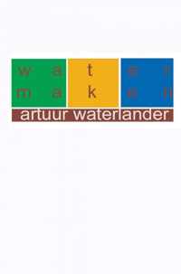 Water maken - Artuur Waterlander - Paperback (9789461933935)
