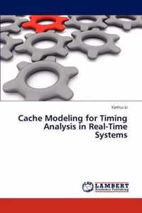 Cache Modeling for Timing Analysis in Real-Time Systems