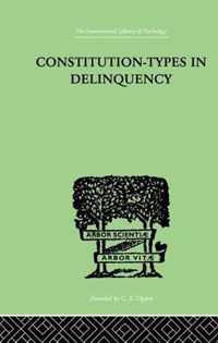 Constitution-Types in Delinquency: Practical Applications and Bio-Physiological Foundations of