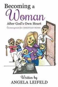 Becoming a Woman After God's Own Heart