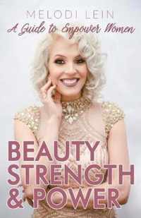 Beauty, Strength & Power