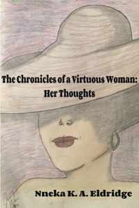The Chronicles of A Virtuous Woman