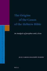 Supplements to the Journal for the Study of Judaism 186 -   The Origins of the Canon of the Hebrew Bible