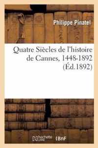 Quatre Siecles de l'Histoire de Cannes, 1448-1892