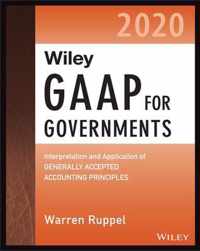 Wiley GAAP for Governments 2020 - Interpretation and Application of Generally Accepted Accounting Principles for State and Local Governments