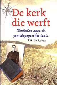 De kerk die werft: verhalen over de zendingsgeschiedenis