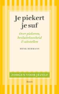 Zorgen voor jezelf  -   Je piekert je suf