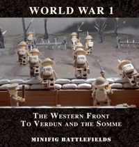 World War 1 - The Western Front to Verdun and the Somme