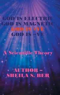 God Is Electric God Is Magnetic God Is +Ve God Is -Ve