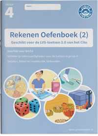 Deel 2  -  Rekenen Oefenboek deel 2 groep 4 Geschikt voor de LVS-toetsen van het Cito 3.0 - M4/E4