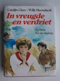 IN VREUGDE EN VERDRIET - DUBBELROM.DAG MARIETJE - MEER DAN VRIENDSCHAP