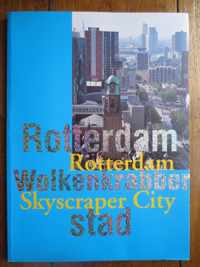 Rotterdam Wolkenkrabberstad / Skyscraper City