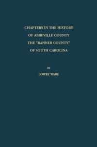 Chapters in the History of Abbeville County