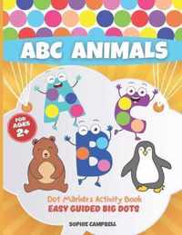 Dot Markers Activity Book ABC Animals. Easy Guided BIG DOTS