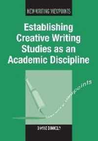 Establishing Creative Writing Studies as an Academic Discipline