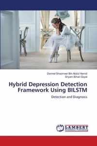 Hybrid Depression Detection Framework Using BILSTM