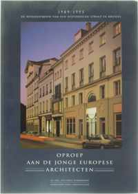 Oproep aan de jonge Europese architecten - 1989-1995 - de wederopbouw van een historische straat in Brussel