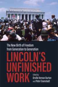 Lincoln&apos;s Unfinished Work