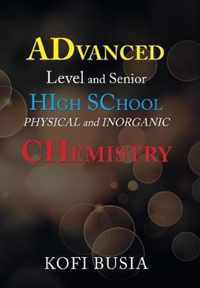 Advanced Level and Senior High School Physical and Inorganic Chemistry