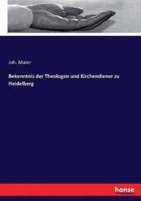 Bekenntnis der Theologen und Kirchendiener zu Heidelberg